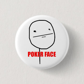 Chapa Redonda De 2,5 Cm Cara de póker Meme