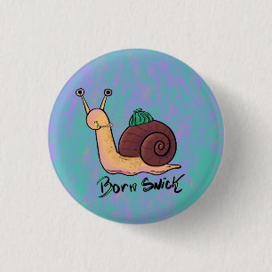 Chapa Redonda De 2,5 Cm Castigo de caracol 'Nacido Snick'