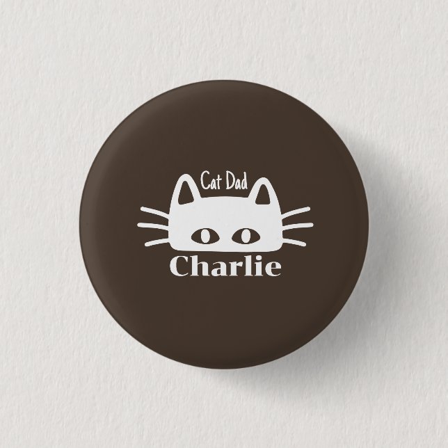 Chapa Redonda De 2,5 Cm Cat Dad custom cat name (Anverso)