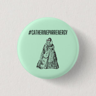 Chapa Redonda De 2,5 Cm Catherine Parr Energy Pin