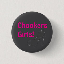Chapa Redonda De 2,5 Cm ¡¡Chicas de chookers!!