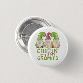 Chapa Redonda De 2,5 Cm Chillin Con Mis Gnomies Gnome Humor