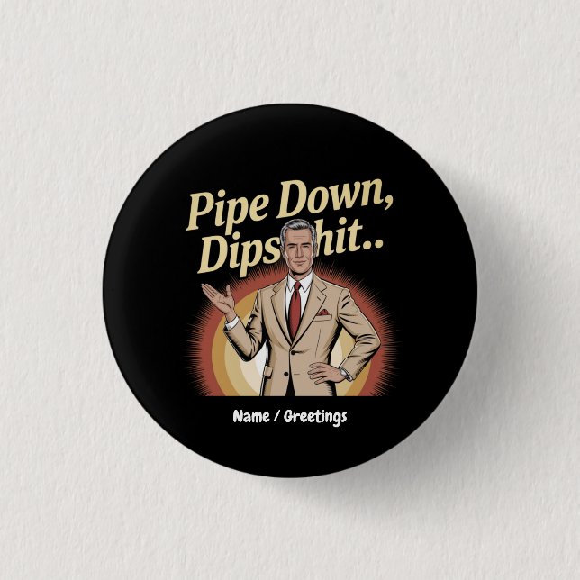 Chapa Redonda De 2,5 Cm Cita divertida para abajo graciosa cita sarcástica (Anverso)