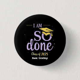 Chapa Redonda De 2,5 Cm Clase divertida de 2025, estoy tan graduado