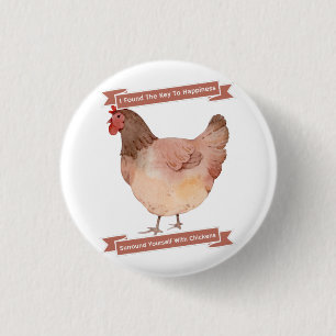Chapa Redonda De 2,5 Cm Clave para la felicidad Rodéate de gallinas 
