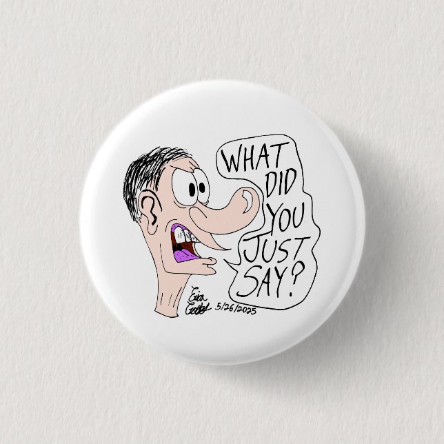 Chapa Redonda De 2,5 Cm Cómics de Erica Crooks - ¿Qué acabas de decir? (Anverso)