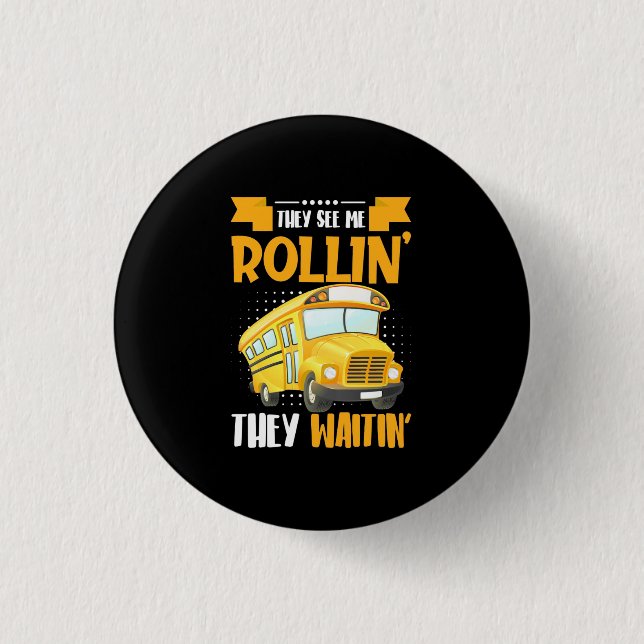 Chapa Redonda De 2,5 Cm Conductor de bus me ve Rollin (Anverso)