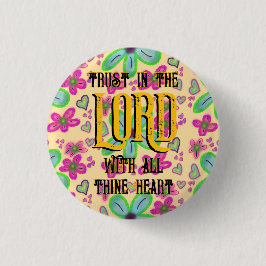 Chapa Redonda De 2,5 Cm Confiar en el SEÑOR con todo el amarillo del coraz