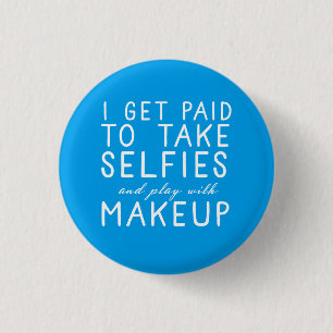 Chapa Redonda De 2,5 Cm Consigo pagado tomar los selfies - Younique