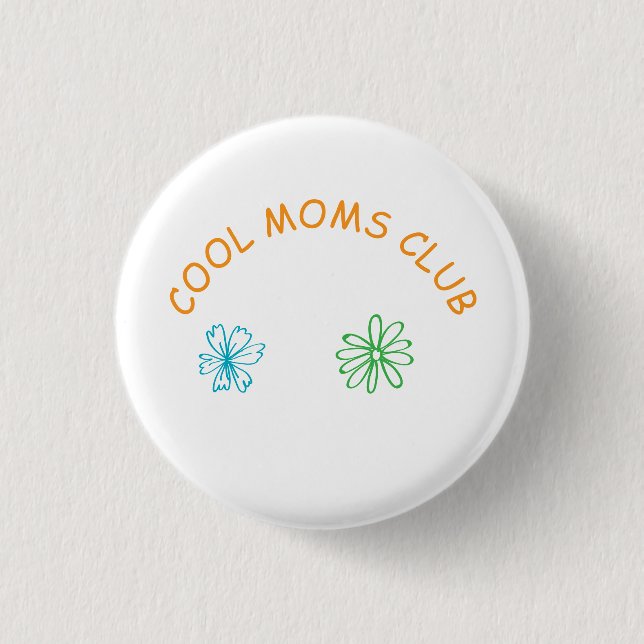 Chapa Redonda De 2,5 Cm Cool moms club (Anverso)