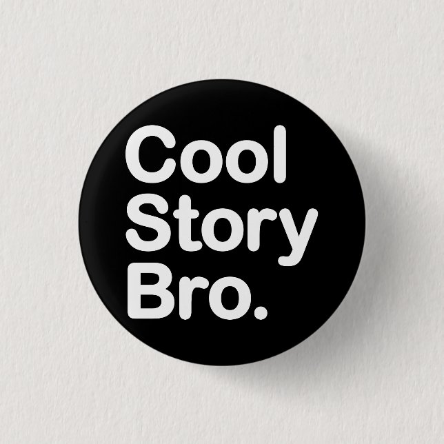 Chapa Redonda De 2,5 Cm Cool Story Bro (Anverso)