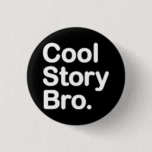 Chapa Redonda De 2,5 Cm Cool Story Bro