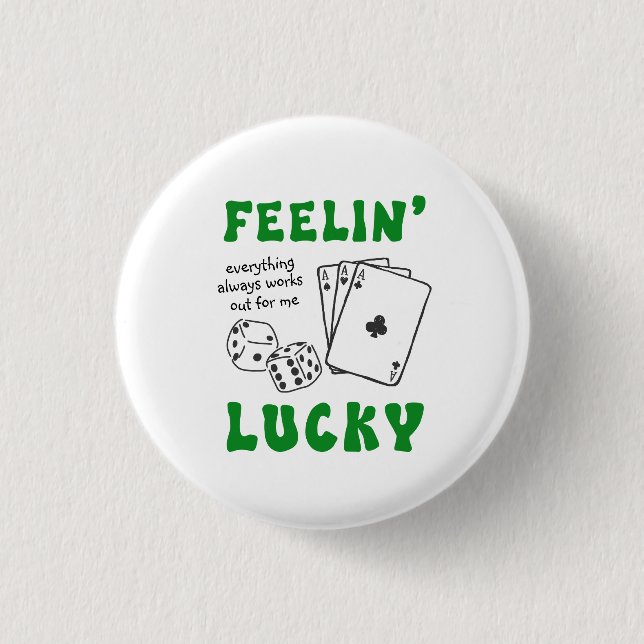 Chapa Redonda De 2,5 Cm Custom Feelin' Lucky Postive Affirmation (Anverso)