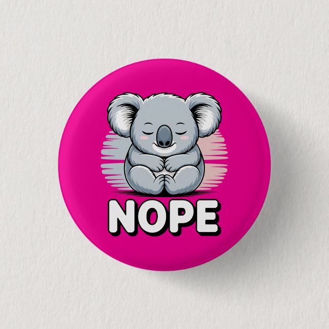 Chapa Redonda De 2,5 Cm Cute Sleeping Koala “Nope” Funny Cartoon (Anverso)