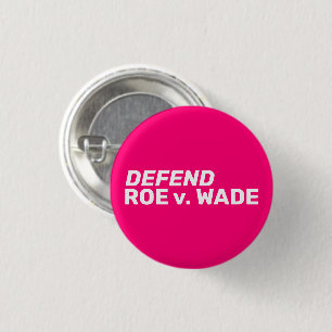 Chapa Redonda De 2,5 Cm Defender a Roe contra Wade mujeres derechos a la e