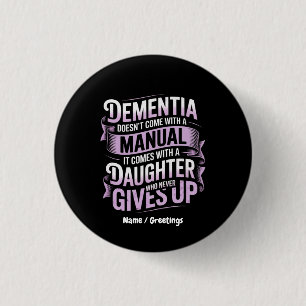 Chapa Redonda De 2,5 Cm Dementia no viene con un Alzheimer manual