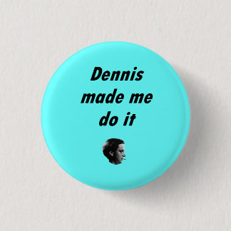 Chapa Redonda De 2,5 Cm DennisBrainBadge