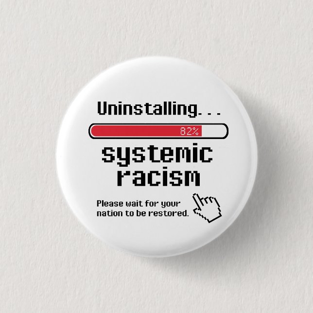 Chapa Redonda De 2,5 Cm Desinstalando el racismo sistémico (Anverso)