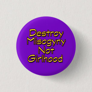 Chapa Redonda De 2,5 Cm Destruya el Misogyny