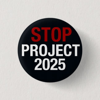Chapa Redonda De 2,5 Cm DETENER Proyecto 2025 Salvar la DEMOCRACIA, VOTAR