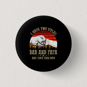 Chapa Redonda De 2,5 Cm Día del padre Tengo Dos Títulos Papá Y Papá