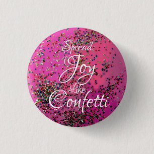 Chapa Redonda De 2,5 Cm Difundir alegría como Confetti Magenta