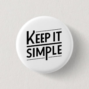 Chapa Redonda De 2,5 Cm Diseño de cita minimalista Manténlo simple