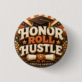 Chapa Redonda De 2,5 Cm Diseño de graduación Honor Roll Hustle