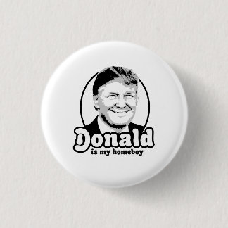 Chapa Redonda De 2,5 Cm Donald es mi homeboy 2016