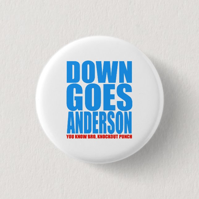 Chapa Redonda De 2,5 Cm Down Goes Anderson (Anverso)