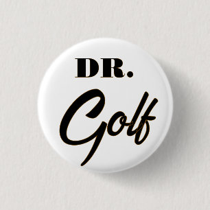 Chapa Redonda De 2,5 Cm Dr. Golf Funny Design para los amantes del golf