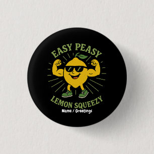 Chapa Redonda De 2,5 Cm Easy Peasy Lemon Squeezy Gift - Gracioso Hola vera