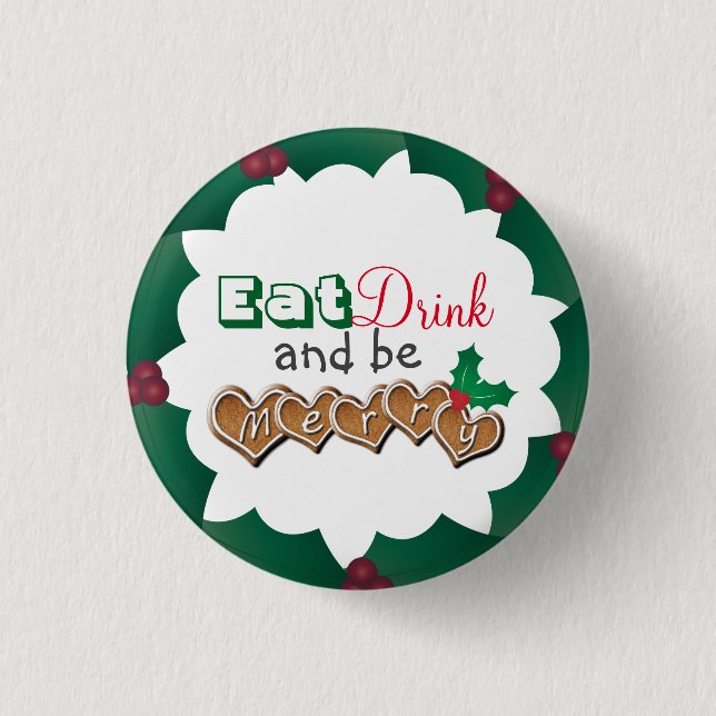 Chapa Redonda De 2,5 Cm Eat, Drink and be Merry Christmas (Anverso)