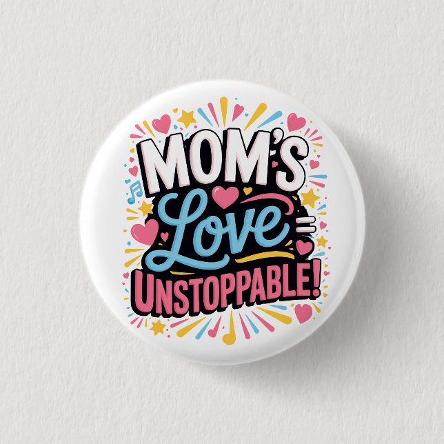 Chapa Redonda De 2,5 Cm El amor de mamá es imparable (Anverso)