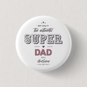 Chapa Redonda De 2,5 Cm El auténtico superpapá
