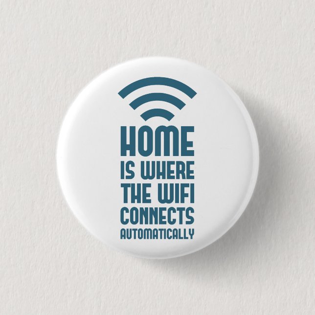Chapa Redonda De 2,5 Cm El hogar es donde WIFI conecta automáticamente (Anverso)