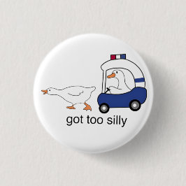 Chapa Redonda De 2,5 Cm El Humor De La Policía De Goose Es Demasiado Diver