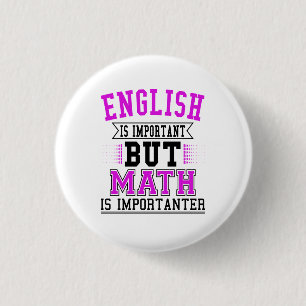 Chapa Redonda De 2,5 Cm El inglés es importante, pero las matemáticas so
