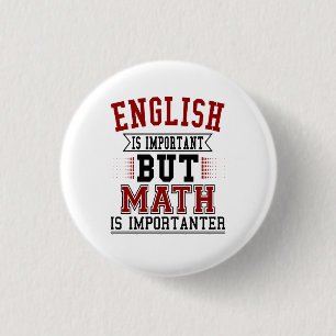 Chapa Redonda De 2,5 Cm El inglés es importante, pero las matemáticas so