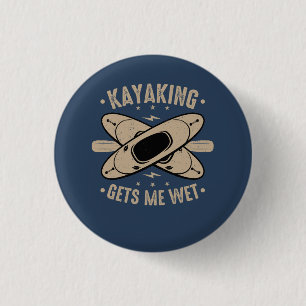 Chapa Redonda De 2,5 Cm El Kayaking Me Hizo Sacudir