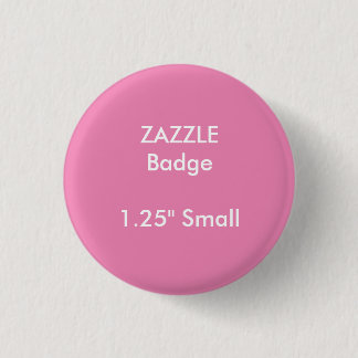 Chapa Redonda De 2,5 Cm El personalizado de ZAZZLE imprimió 1,25" pequeñas