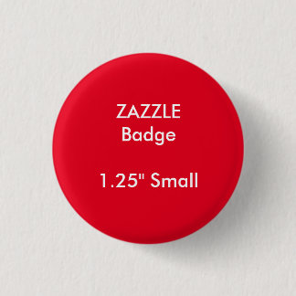 Chapa Redonda De 2,5 Cm El personalizado de ZAZZLE imprimió 1,25" pequeñas