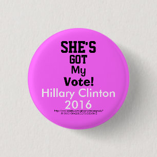 Chapa Redonda De 2,5 Cm ¡Ella tiene mi voto!  Hillary Clinton 2016 1 1/4"