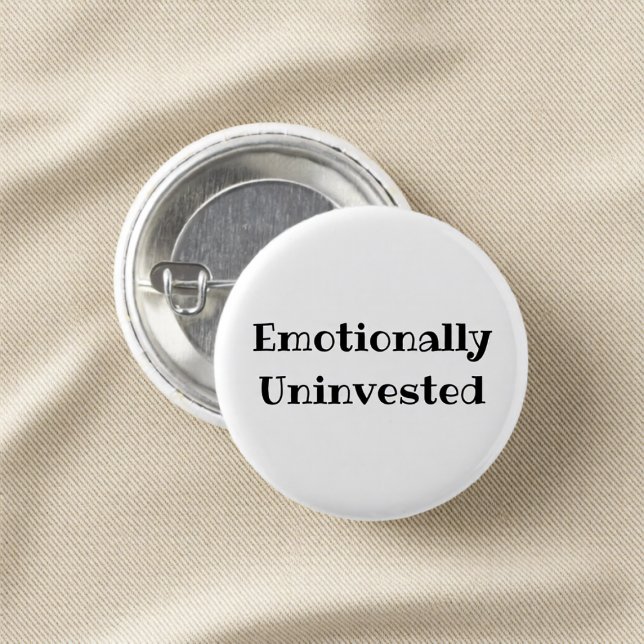 Chapa Redonda De 2,5 Cm Emotionally Uninvested Funny Office Pinback Button (Subido por el creador)