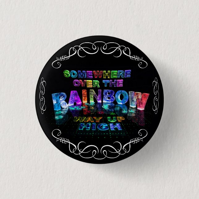 Chapa Redonda De 2,5 Cm En alguna parte sobre el arco iris (Anverso)