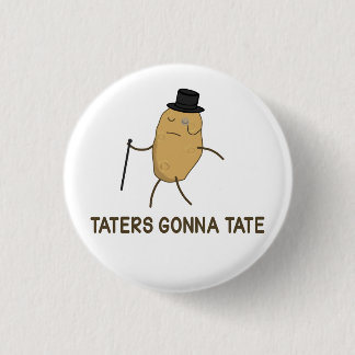 Chapa Redonda De 2,5 Cm Enemigos que van a odiar y Taters que va a Tate