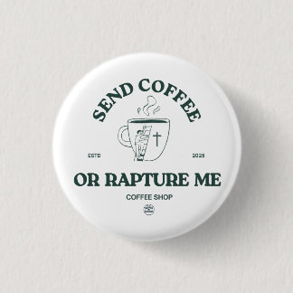 Chapa Redonda De 2,5 Cm Enviar café o raptarme – Café cristiano divertido