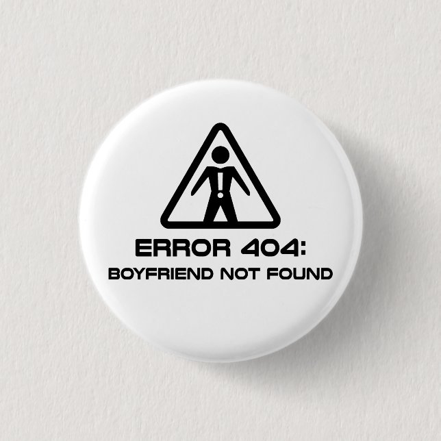 Chapa Redonda De 2,5 Cm Error 404 Novio no encontrado (Anverso)
