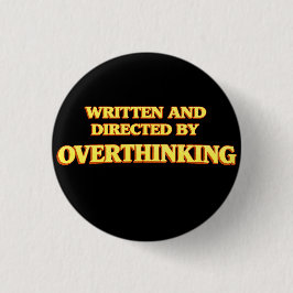 Chapa Redonda De 2,5 Cm Escrito y Dirigido por Overthinking