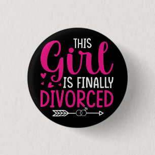 Chapa Redonda De 2,5 Cm Esta Chica Está Finalmente Divorciada Camiseta Div